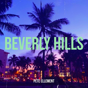 Обложка для Pete Ellement - Beverly Hills