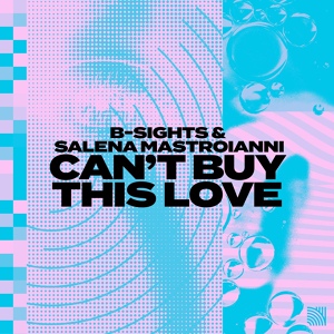 Обложка для B-Sights, Salena Mastroianni - Can't Buy This Love