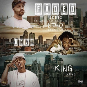 Обложка для Etho Escobar feat. King Keys, Devi - Faded (Remix) [feat. King Keys & Devi]