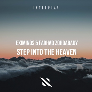 Обложка для Eximinds feat. Farhad Zohdabady(Стиль BMW) - Step Into The Heaven(NEW 2020)