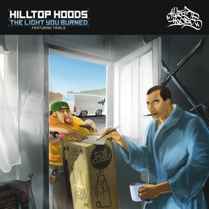 Обложка для Hilltop Hoods feat. trials - The Light You Burned