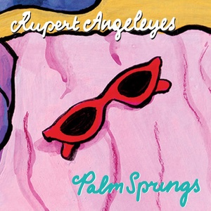 Обложка для Rupert Angeleyes - Palm Springs