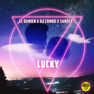 Обложка для El DaMieN, DJ Combo, Sander-7 - Lucky