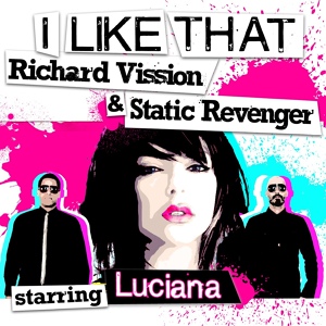 Обложка для Richard Vission and Static Revenger - I Like That feat. Luciana (Ant Brooks Dub)