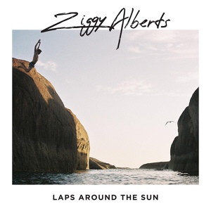 Обложка для Ziggy Alberts - Laps Around The Sun
