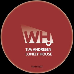 Обложка для Tim Andresen - Lonely House