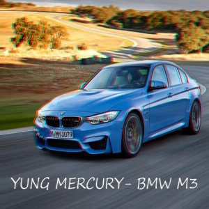 Обложка для YUNG MERCURY - Bmw M3