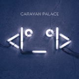 Обложка для Caravan Palace - Lone Digger