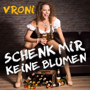 Обложка для Vroni - Schenk mir keine Blumen