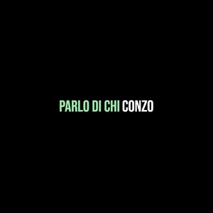 Обложка для conzo - Parlo di chi