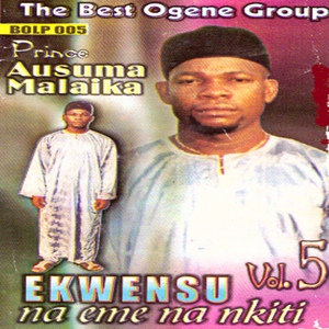 Обложка для Prince Ausuma Malaika feat. The Best Ogene Group - Ekwensu Na Eme Na Nkiti