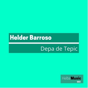 Обложка для Helder Barroso - Depa de Tepic