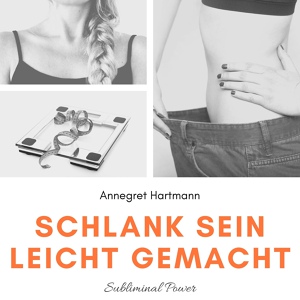 Обложка для Annegret Hartmann - Subliminalteil - Teil 36 - Schlank sein leicht gemacht