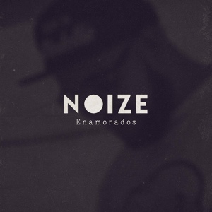 Обложка для NOIZE - Enamorados