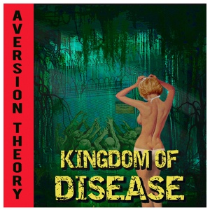 Обложка для Aversion Theory - Kingdom of Disease