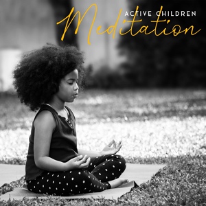 Обложка для Yoga Music Kids Masters, Great Meditation Guru - Emotions Control