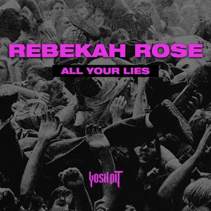 Обложка для Rebekah Rose - All Your Lies
