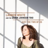 Обложка для Lauren White, The Quinn Johnson Trio - Just the Two of Us