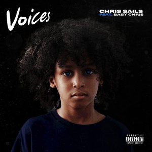 Обложка для chris sails feat. Baby Chris - Voices