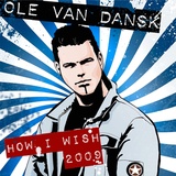 Обложка для Ole van Dansk - How I Wish 2009