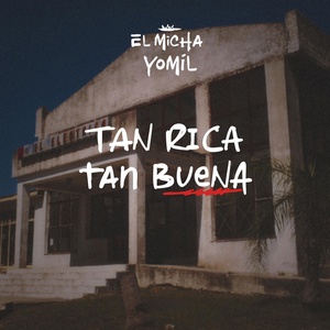 Обложка для El Micha, yomil - Tan Rica Tan Buena