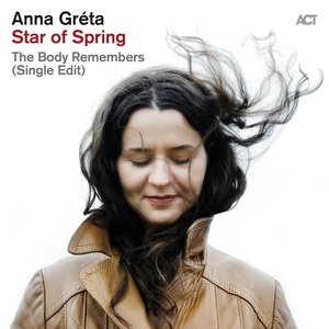 Обложка для Anna Gréta - The Body Remembers (Single Edit)