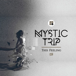 Обложка для Mystic Trip - This Feeling