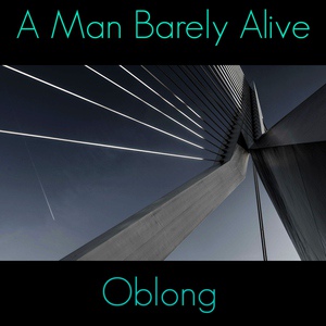Обложка для A Man Barely Alive - Oblong