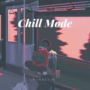 Обложка для SanelliX - Chill Mode