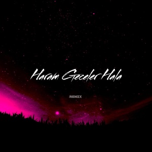 Обложка для Ahmet Genç - Haram Geceler