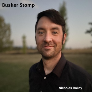Обложка для Nicholas Bailey - Busker Stomp