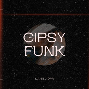 Обложка для Daniel DPR - Gipsy Funk