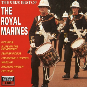 Обложка для The Band Of HM Royal Marines - Anchors Aweigh
