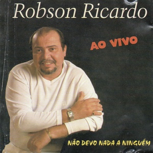 Обложка для Robson Ricardo - Tudo Ou Nada