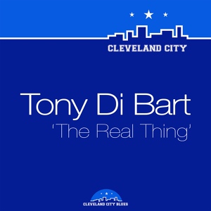 Обложка для Tony Di Bart - The Real Thing