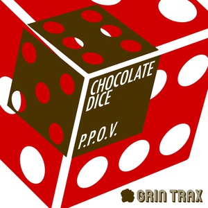 Обложка для Chocolate Dice - P.P.O.V.