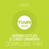 Обложка для Darren Styles, Chris Unknown - Down Like That