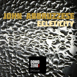 Обложка для John Abbruzzese - Ecleticity