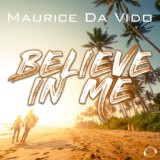 Обложка для Maurice Da Vido - Believe In Me