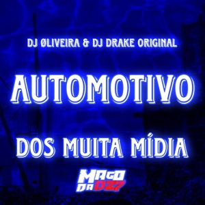 Обложка для DJ ØLIVEIRA - AUTOMOTIVO DOS MUITA MÍDIA