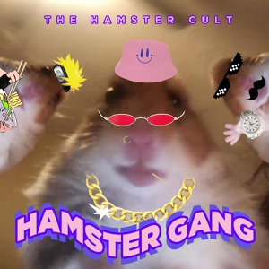 Обложка для The Hamster Cult - Hamster Gang