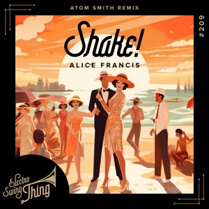 Обложка для Alice Francis, Atom Smith - Shake!
