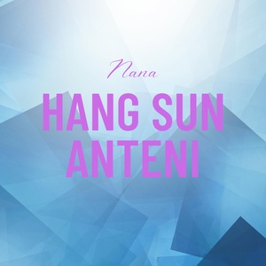 Обложка для Nana - Hang Sun Anteni