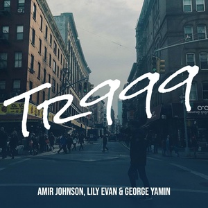 Обложка для Amir Johnson, Lily Evan, George yamin - Tr999