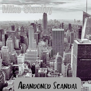 Обложка для Mike Stanley - Abandoned Scandal