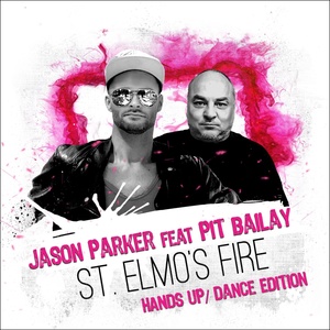 Обложка для Jason Parker Feat. Pit Bailay - St. Elmo's Fire (G4Bby Feat. Bazz Boyz Remix)