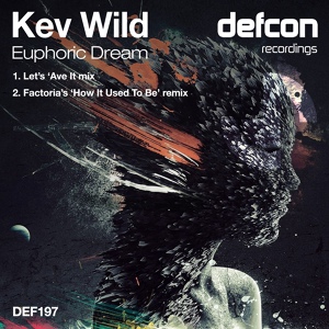 Обложка для Kev Wild - Euphoric Dream (Factoria's How It Used To Be Remix)