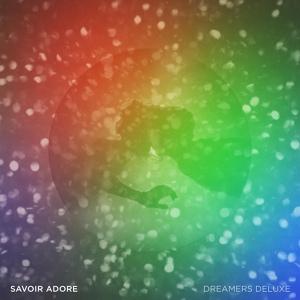 Обложка для Savoir Adore, ÀVUÀ - Dreamers