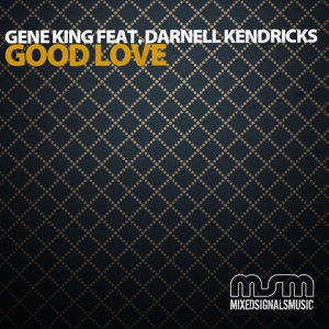 Обложка для Gene King feat. Darnell Kendricks - Good Love