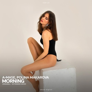 Обложка для A-Mase, Polina Makarova - Morning (Extended Mix)